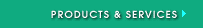 PRODUCTS & SEVICES